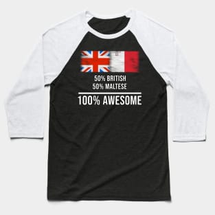 50% British 50% Maltese 100% Awesome - Gift for Maltese Heritage From Malta Baseball T-Shirt